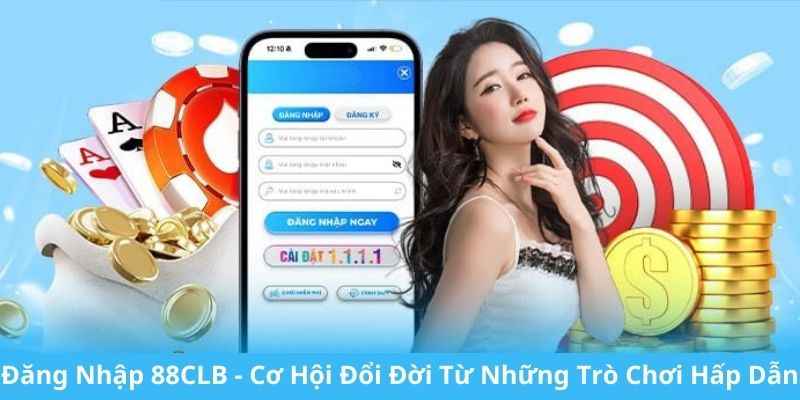 Đăng nhập 88clb đặt cược ngay nhận thưởng lớn