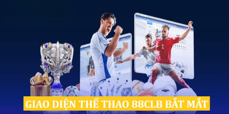 Thể thao 88CLB sở hữu giao diện đồ họa chuyên nghiệp